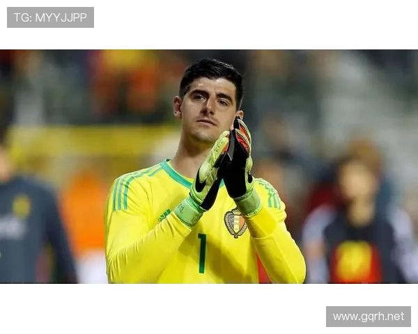 库尔图瓦展现国家队队长潜力 近期表现稳健备受期待